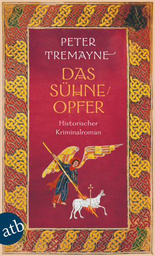 Peter Tremayne: Das Sühneopfer