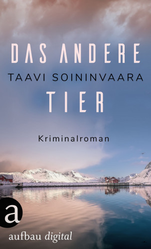 Taavi Soininvaara: Das andere Tier