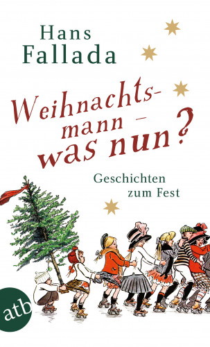 Hans Fallada: Weihnachtsmann - was nun?