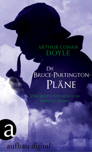 Arthur Conan Doyle: Die Bruce-Partington-Pläne