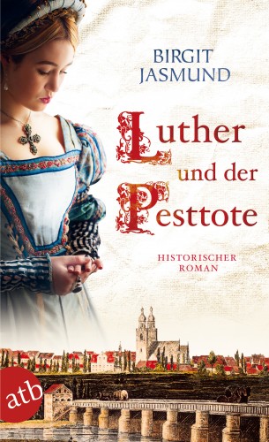 Birgit Jasmund: Luther und der Pesttote