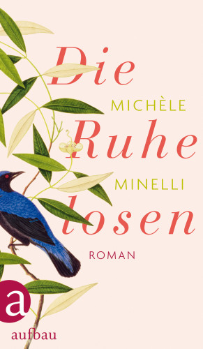 Michèle Minelli: Die Ruhelosen