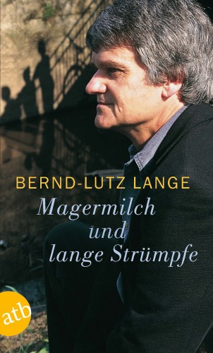 Bernd-Lutz Lange: Magermilch und lange Strümpfe