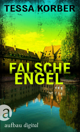 Tessa Korber: Falsche Engel