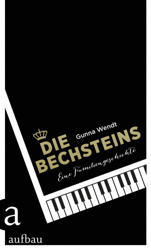 Gunna Wendt: Die Bechsteins