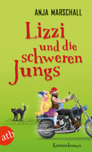 Anja Marschall: Lizzi und die schweren Jungs