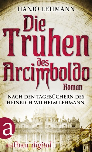 Hanjo Lehmann: Die Truhen des Arcimboldo