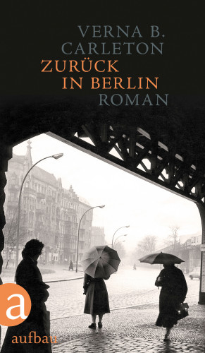 Verna B. Carleton: Zurück in Berlin