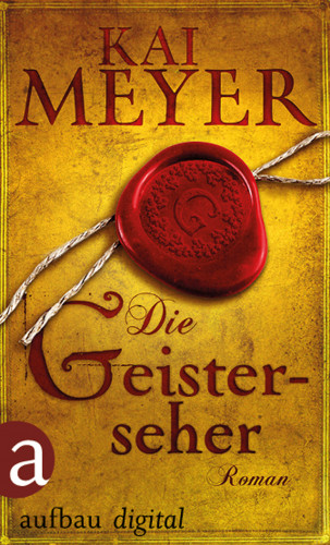 Kai Meyer: Die Geisterseher