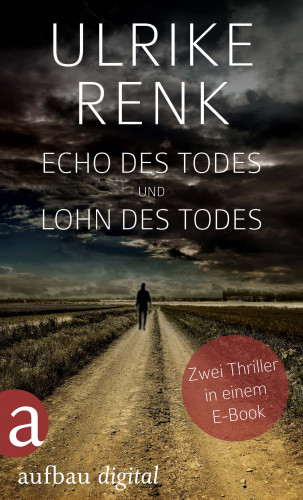 Ulrike Renk: Echo des Todes und Lohn des Todes