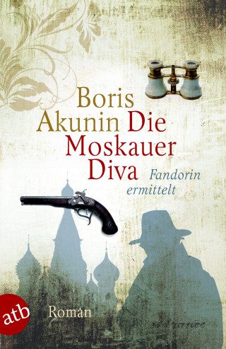 Boris Akunin: Die Moskauer Diva