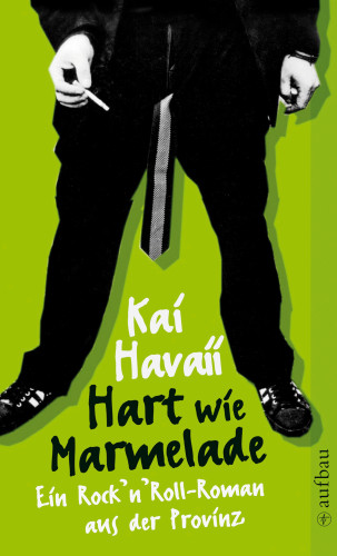 Kai Havaii: Hart wie Marmelade