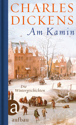 Charles Dickens: Am Kamin