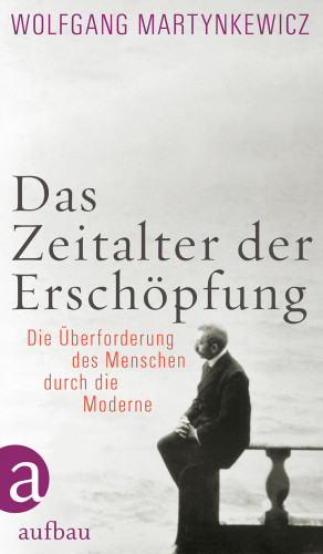 Wolfgang Martynkewicz: Das Zeitalter der Erschöpfung