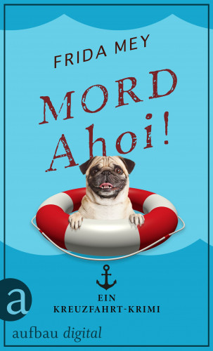 Frida Mey: Mord ahoi!