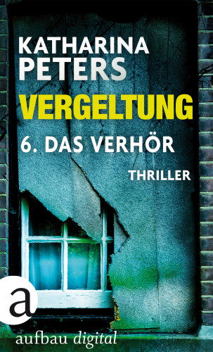 Katharina Peters: Vergeltung - Folge 6