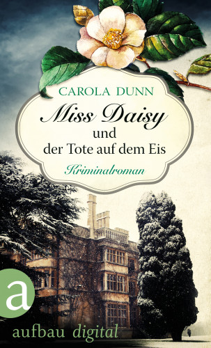 Carola Dunn: Miss Daisy und der Tote auf dem Eis