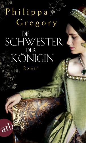 Philippa Gregory: Die Schwester der Königin