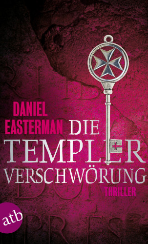 Daniel Easterman: Die Templerverschwörung