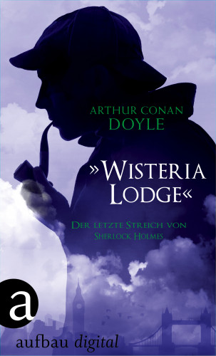 Arthur Conan Doyle: "Wisteria Lodge"