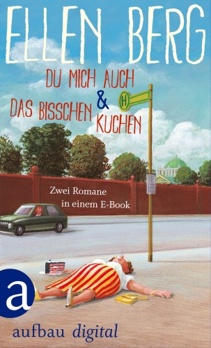 Ellen Berg: Du mich auch & Das bisschen Kuchen