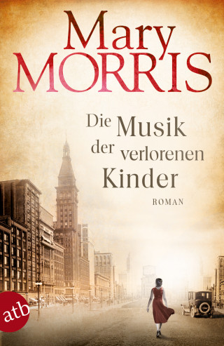 Mary Morris: Die Musik der verlorenen Kinder