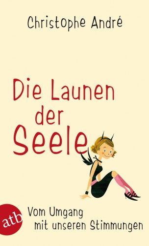 Christophe André: Die Launen der Seele