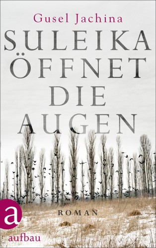 Gusel Jachina: Suleika öffnet die Augen