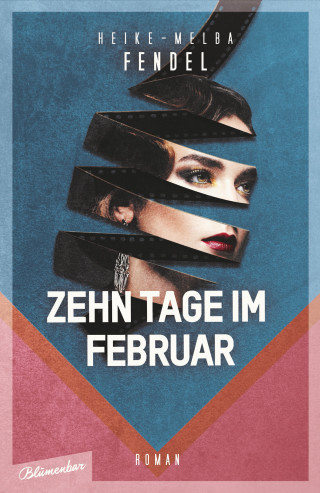 Heike-Melba Fendel: Zehn Tage im Februar