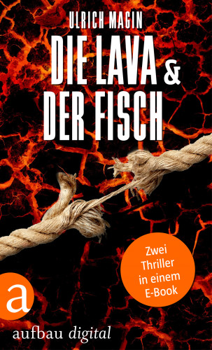 Ulrich Magin: Die Lava & Der Fisch