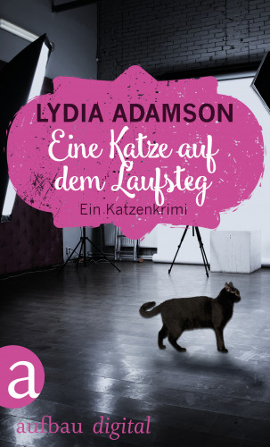 Lydia Adamson: Eine Katze auf dem Laufsteg
