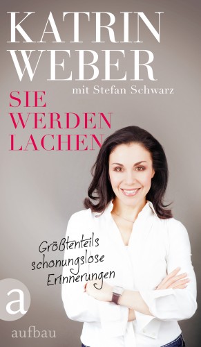 Katrin Weber: Sie werden lachen