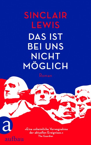 Sinclair Lewis: Das ist bei uns nicht möglich