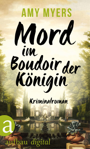 Amy Myers: Mord im Boudoir der Königin