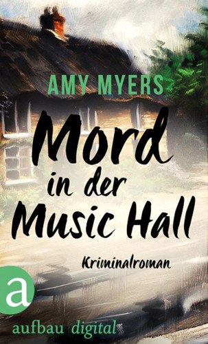 Amy Myers: Mord in der Music Hall