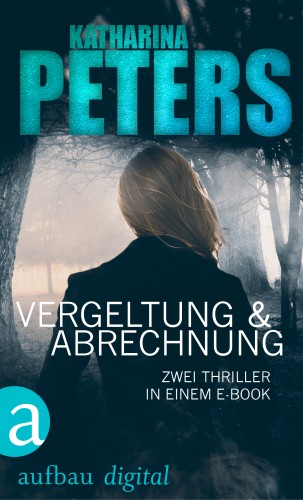 Katharina Peters: Vergeltung & Abrechnung