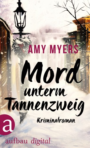 Amy Myers: Mord unterm Tannenzweig