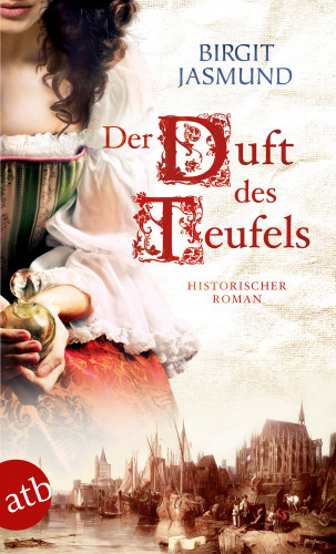 Birgit Jasmund: Der Duft des Teufels