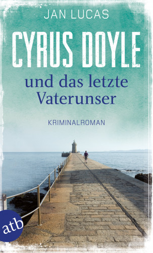 Jan Lucas: Cyrus Doyle und das letzte Vaterunser