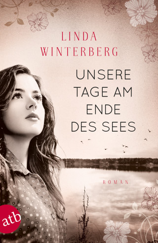 Linda Winterberg: Unsere Tage am Ende des Sees