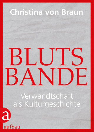 Christina von Braun: Blutsbande