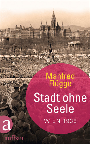 Manfred Flügge: Stadt ohne Seele