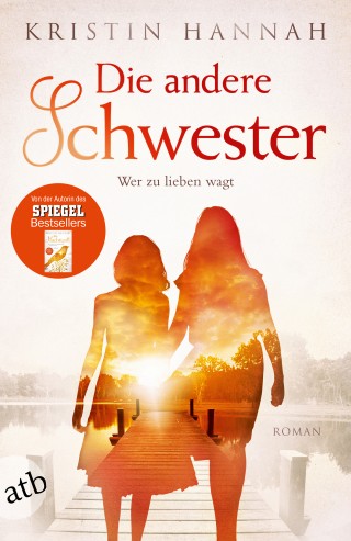 Kristin Hannah: Die andere Schwester