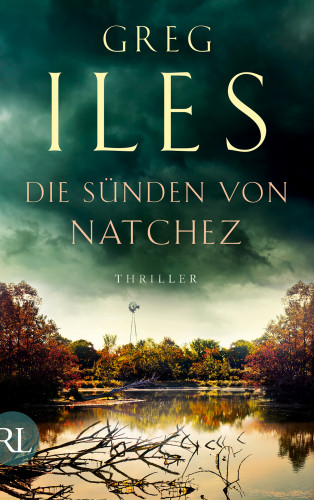 Greg Iles: Penn Cage, Die Sünden von Natchez