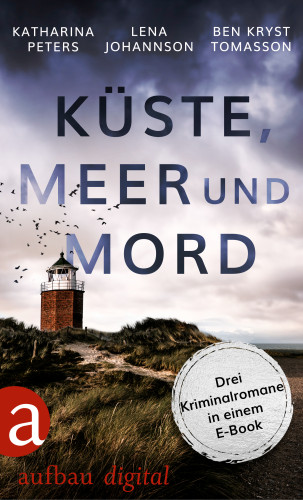 Katharina Peters, Lena Johannson, Ben Kryst Tomasson: Küste, Meer & Mord