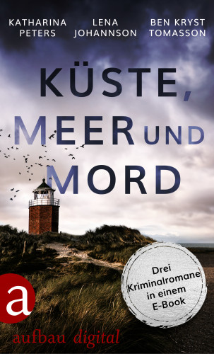 Katharina Peters, Lena Johannson, Ben Kryst Tomasson: Küste, Meer & Mord