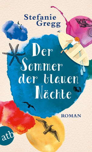 Stefanie Gregg: Der Sommer der blauen Nächte