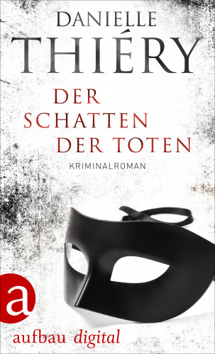 Danielle Thiéry: Der Schatten der Toten