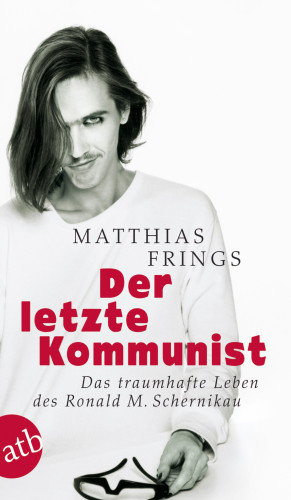 Matthias Frings: Der letzte Kommunist