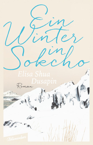 Elisa Shua Dusapin: Ein Winter in Sokcho